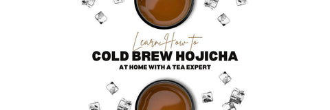 Learn How to Cold Brew Hojicha at Home with a Tea Expert